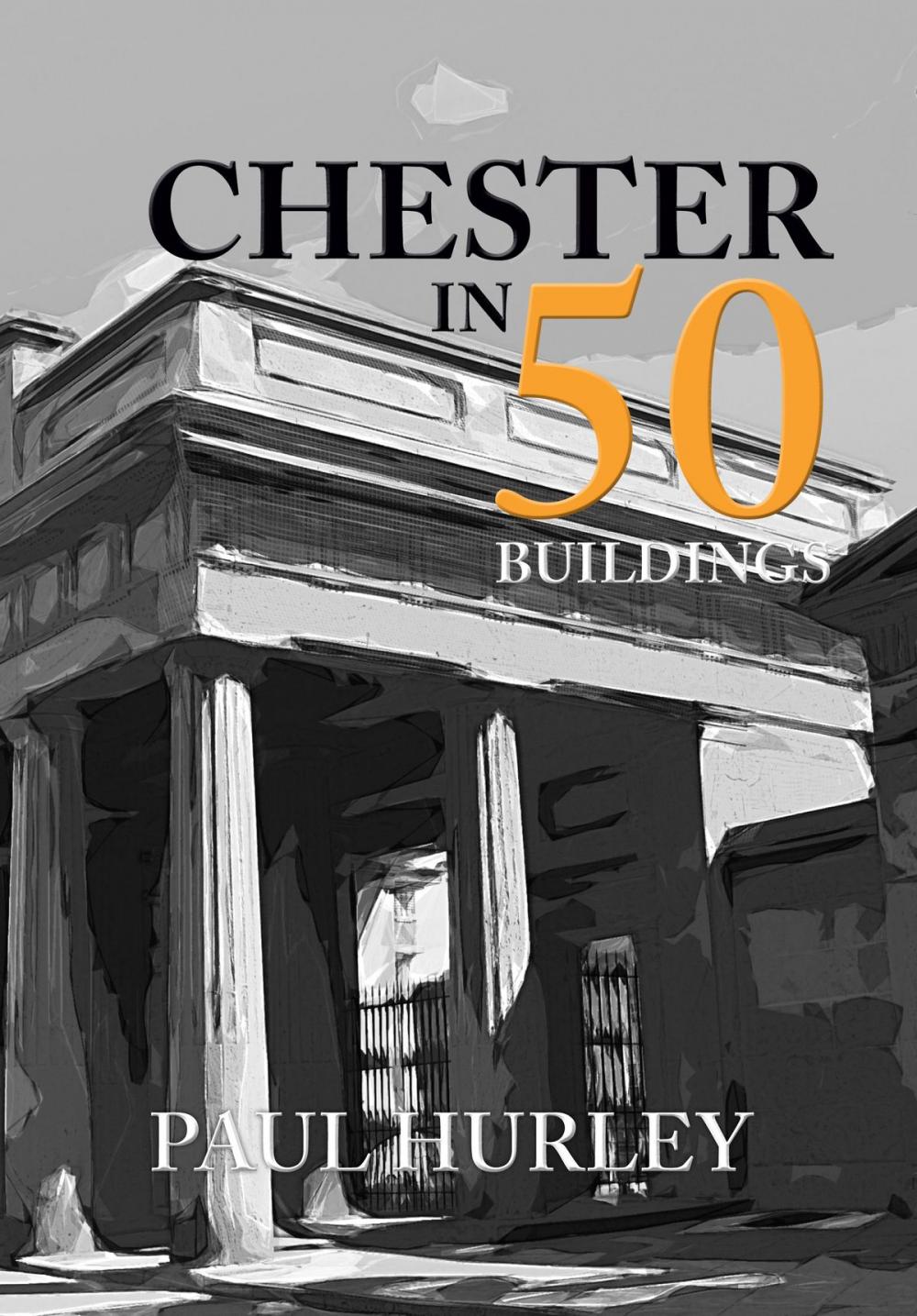 Big bigCover of Chester in 50 Buildings