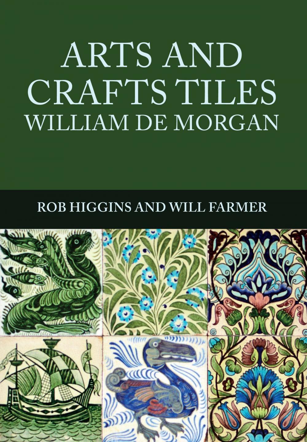 Big bigCover of Arts and Crafts Tiles: William de Morgan