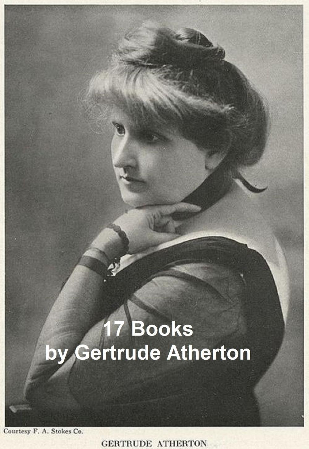 Big bigCover of Gertrude Atherton: 17 books