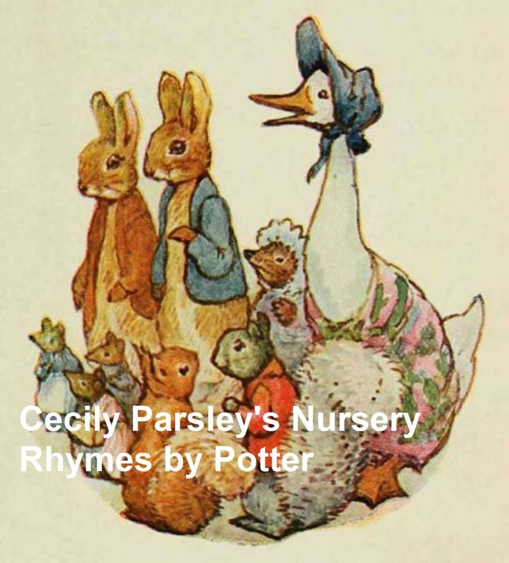 Big bigCover of Cecily Parsley's Nursery Rhymes, Illustrated