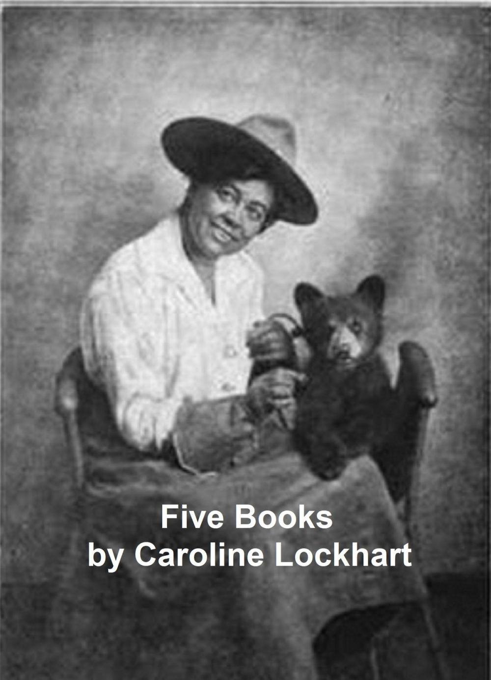 Big bigCover of Caroline Lockhart - 5 Novels