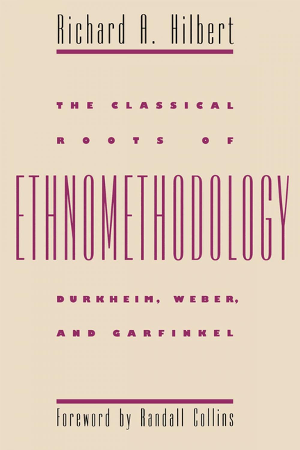 Big bigCover of The Classical Roots of Ethnomethodology