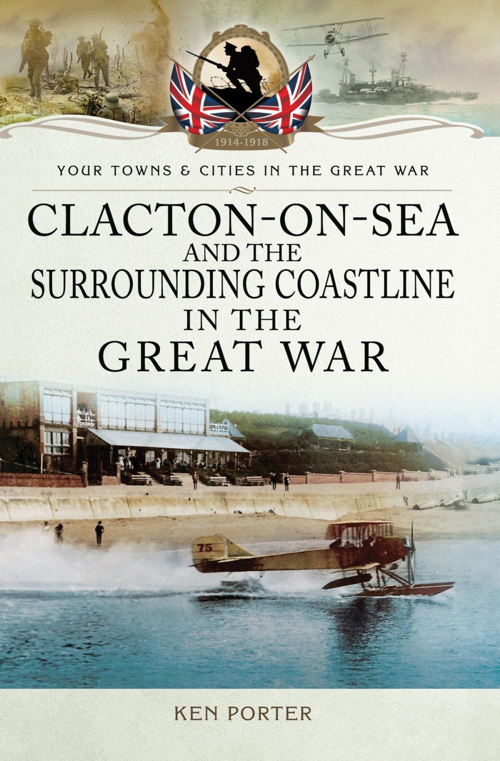 Big bigCover of Clacton-on-Sea and the Surrounding Coastline in the Great War