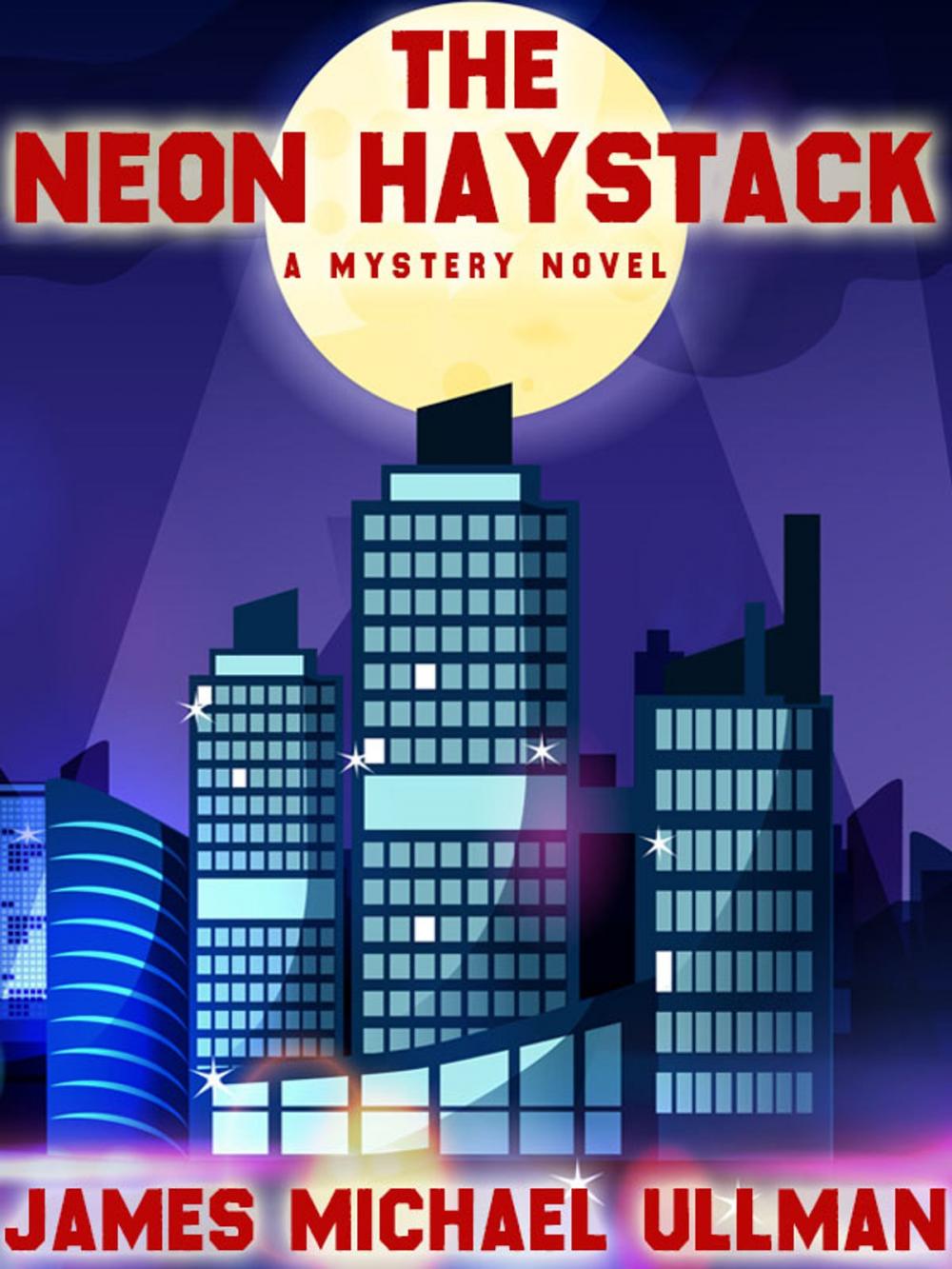 Big bigCover of The Neon Haystack