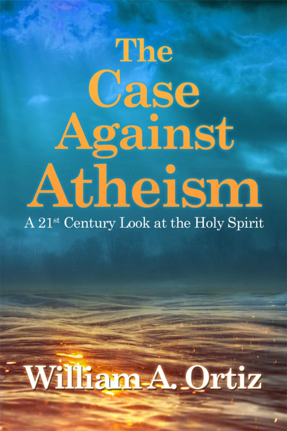 Big bigCover of The Case Against Atheism