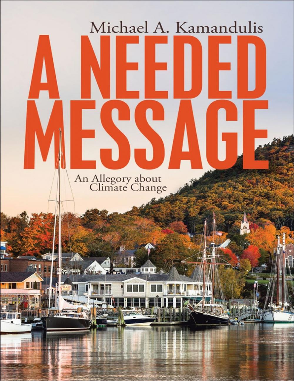 Big bigCover of A Needed Message: An Allegory About Climate Change