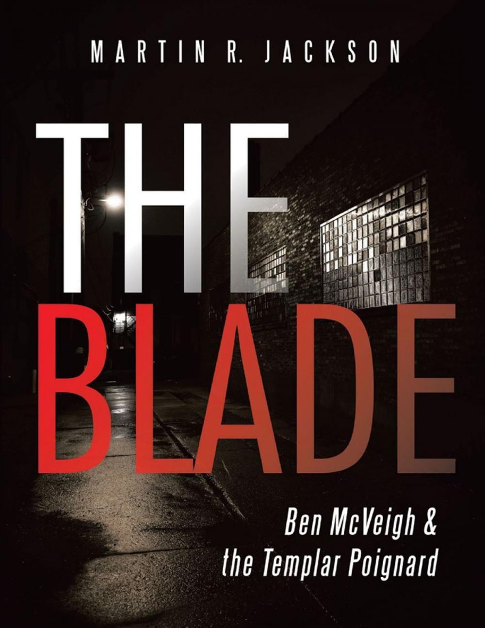 Big bigCover of The Blade: Ben McVeigh & the Templar Poignard