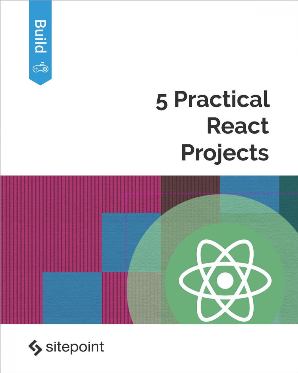 Big bigCover of 5 Practical React Projects