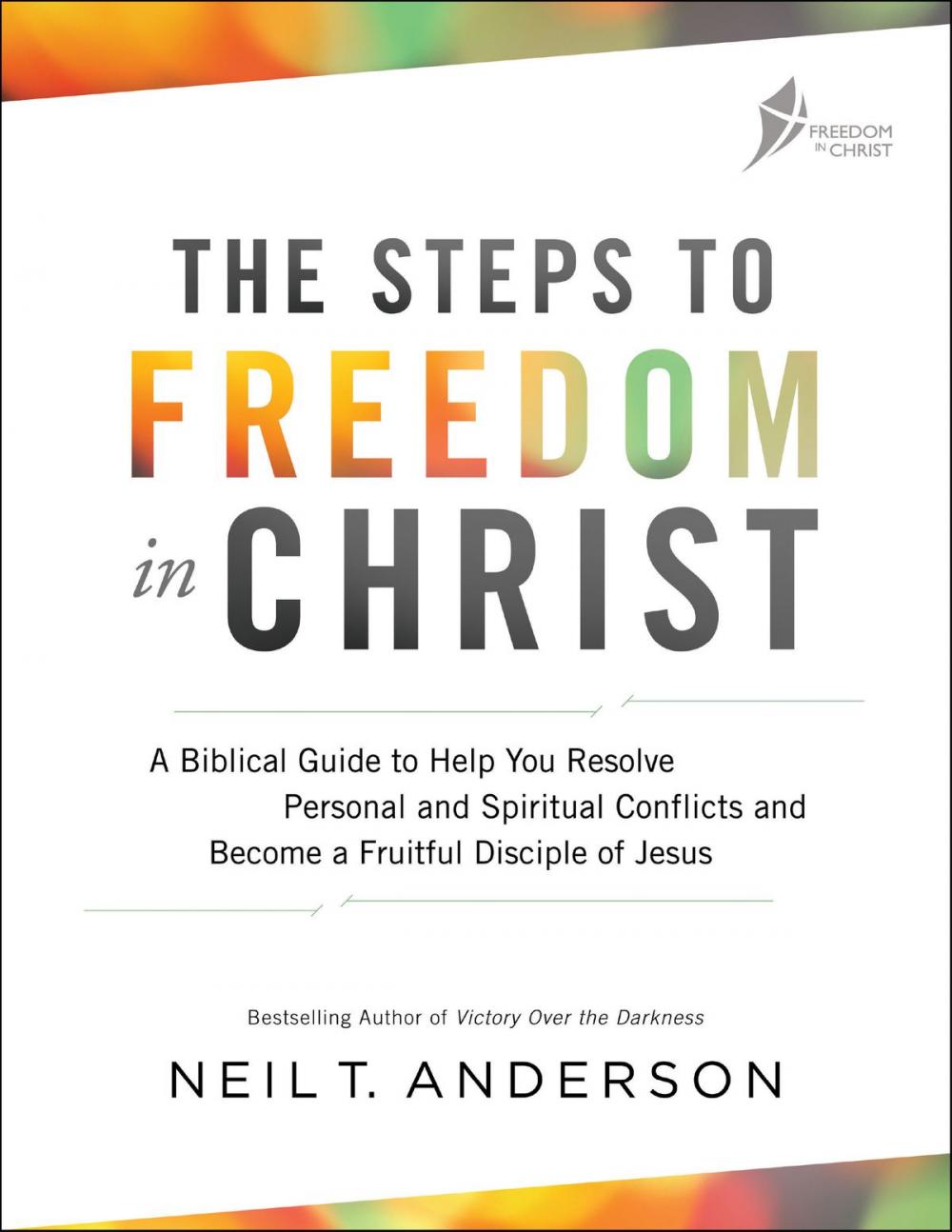 Big bigCover of The Steps to Freedom in Christ