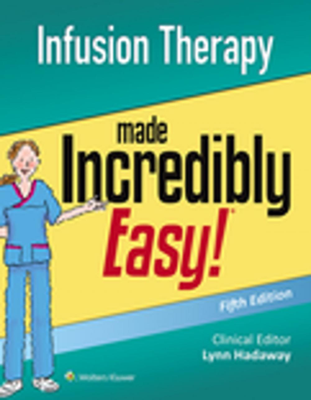 Big bigCover of Infusion Therapy Made Incredibly Easy!