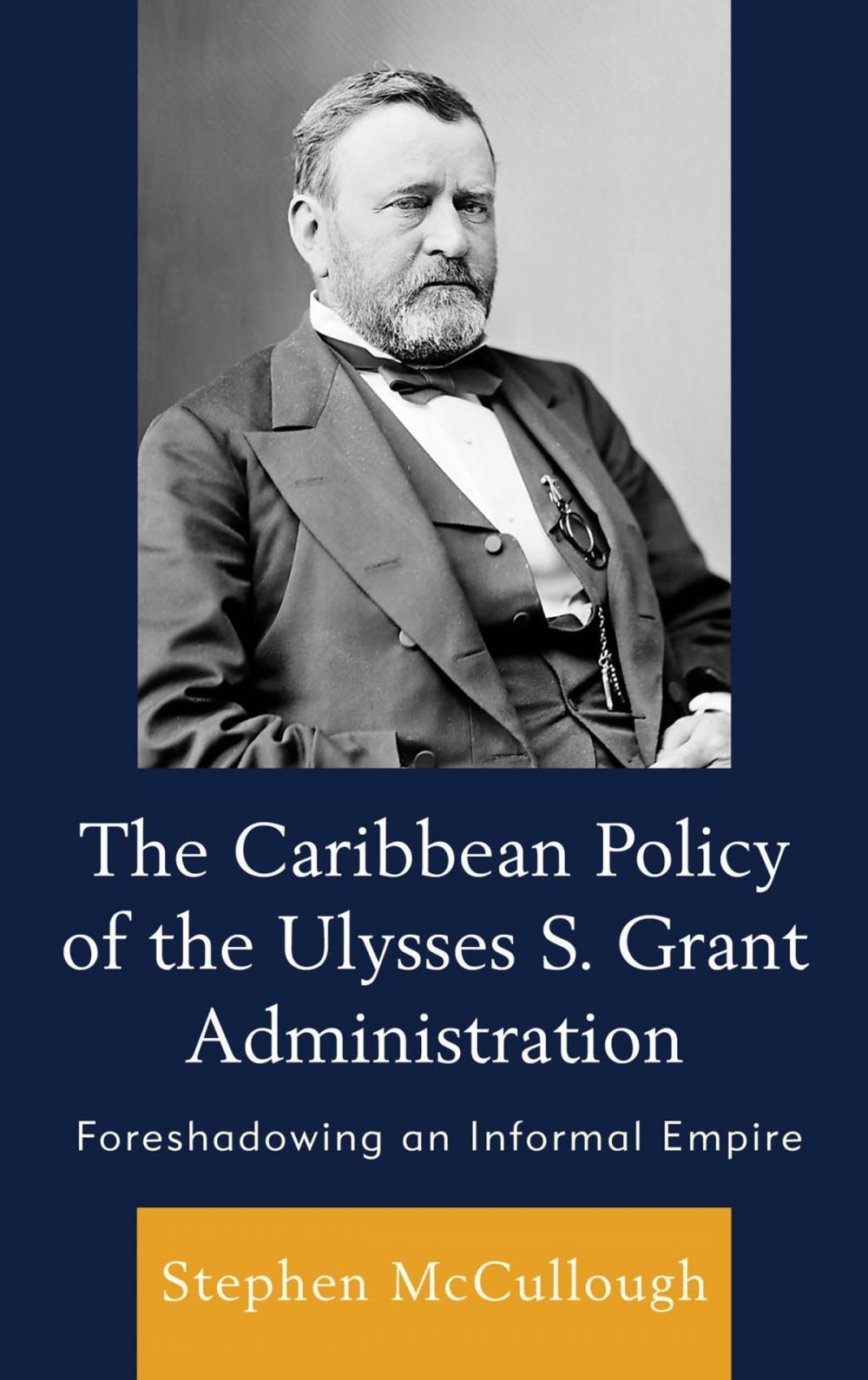 Big bigCover of The Caribbean Policy of the Ulysses S. Grant Administration