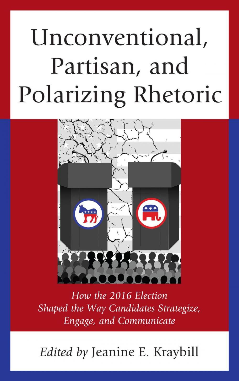 Big bigCover of Unconventional, Partisan, and Polarizing Rhetoric