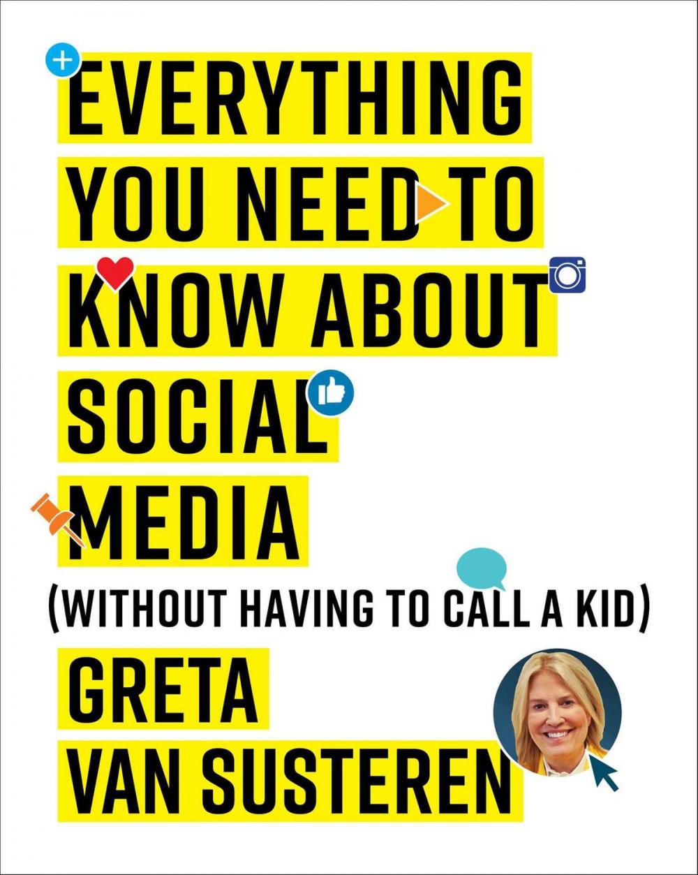 Big bigCover of Everything You Need to Know about Social Media