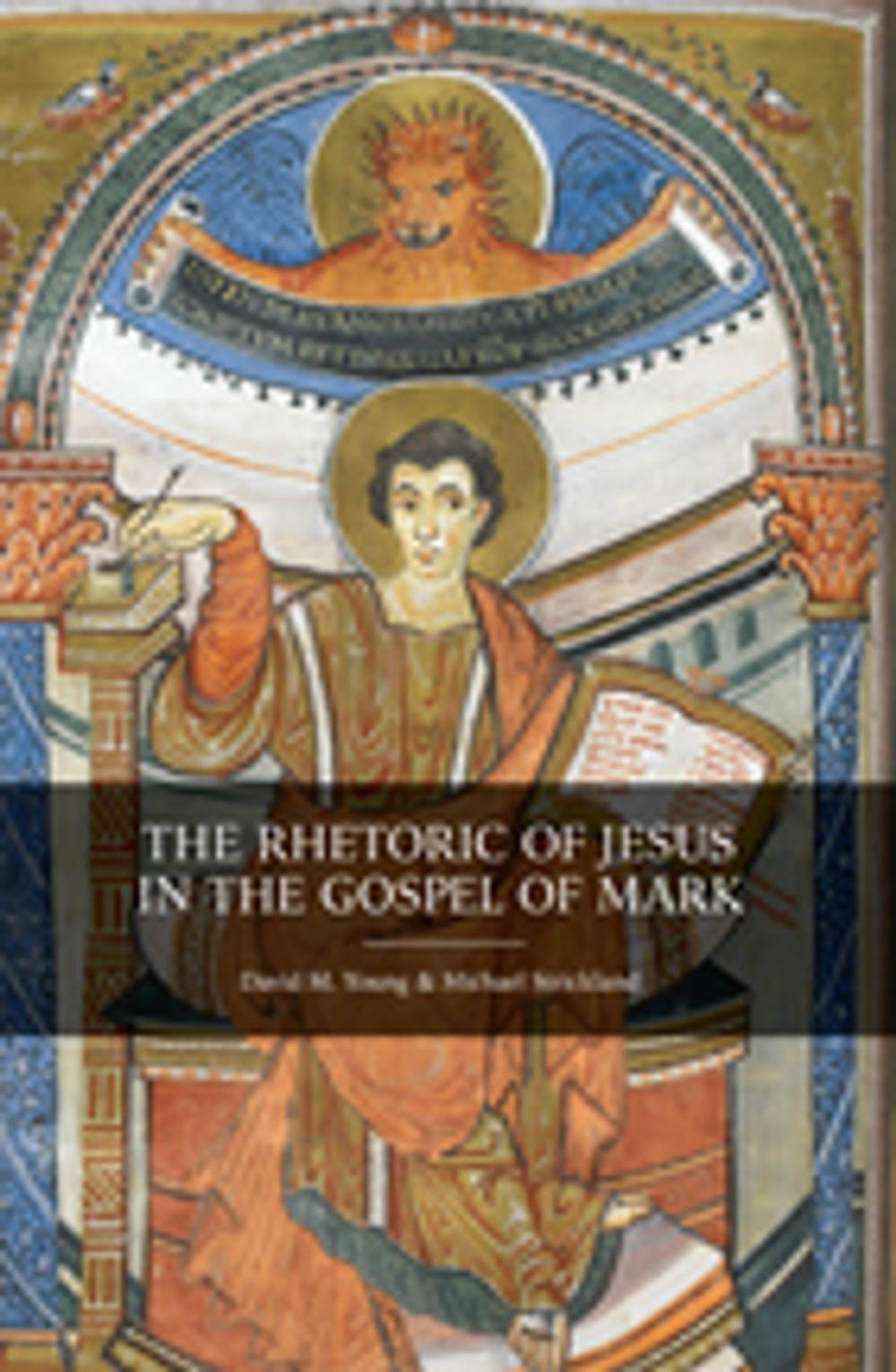 Big bigCover of The Rhetoric of Jesus in the Gospel of Mark