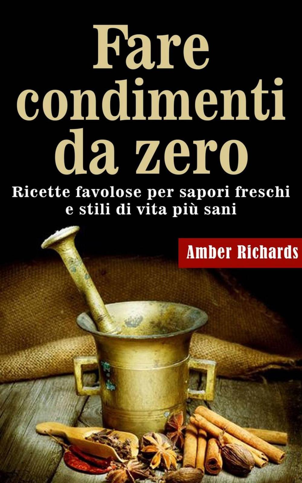 Big bigCover of Fare condimenti da zero