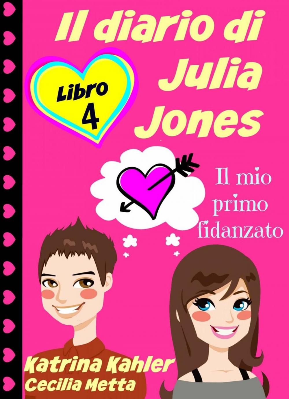 Big bigCover of Il diario di Julia Jones - Libro 4 - Il mio primo fidanzato