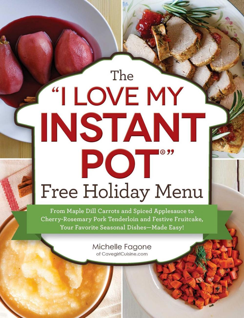 Big bigCover of The "I Love My Instant Pot®" Free Holiday Menu