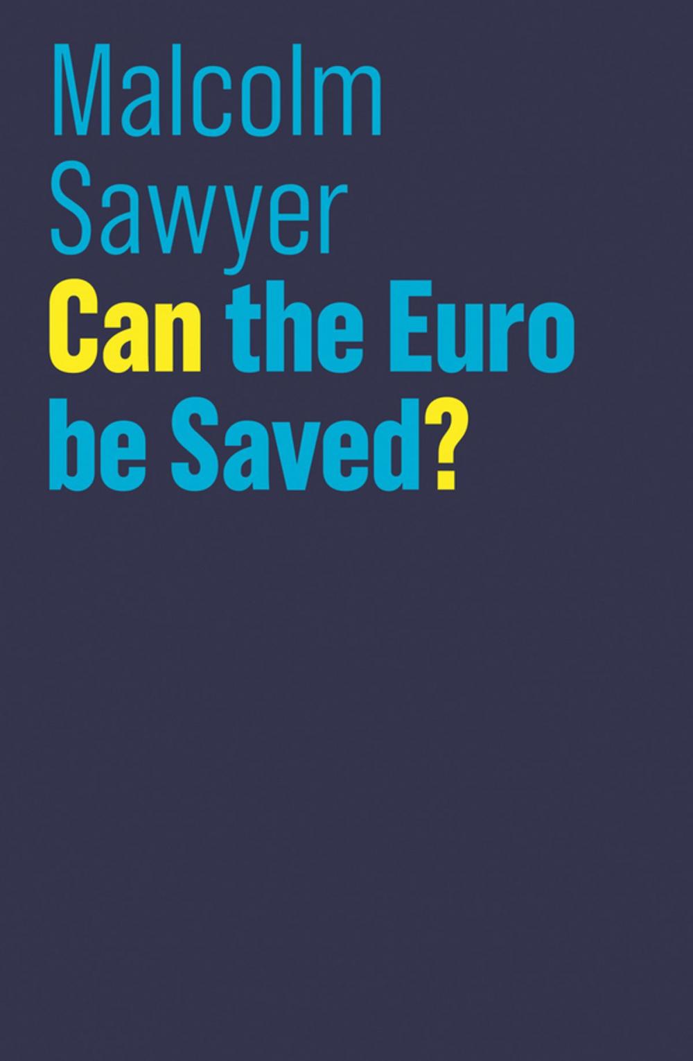 Big bigCover of Can the Euro be Saved?