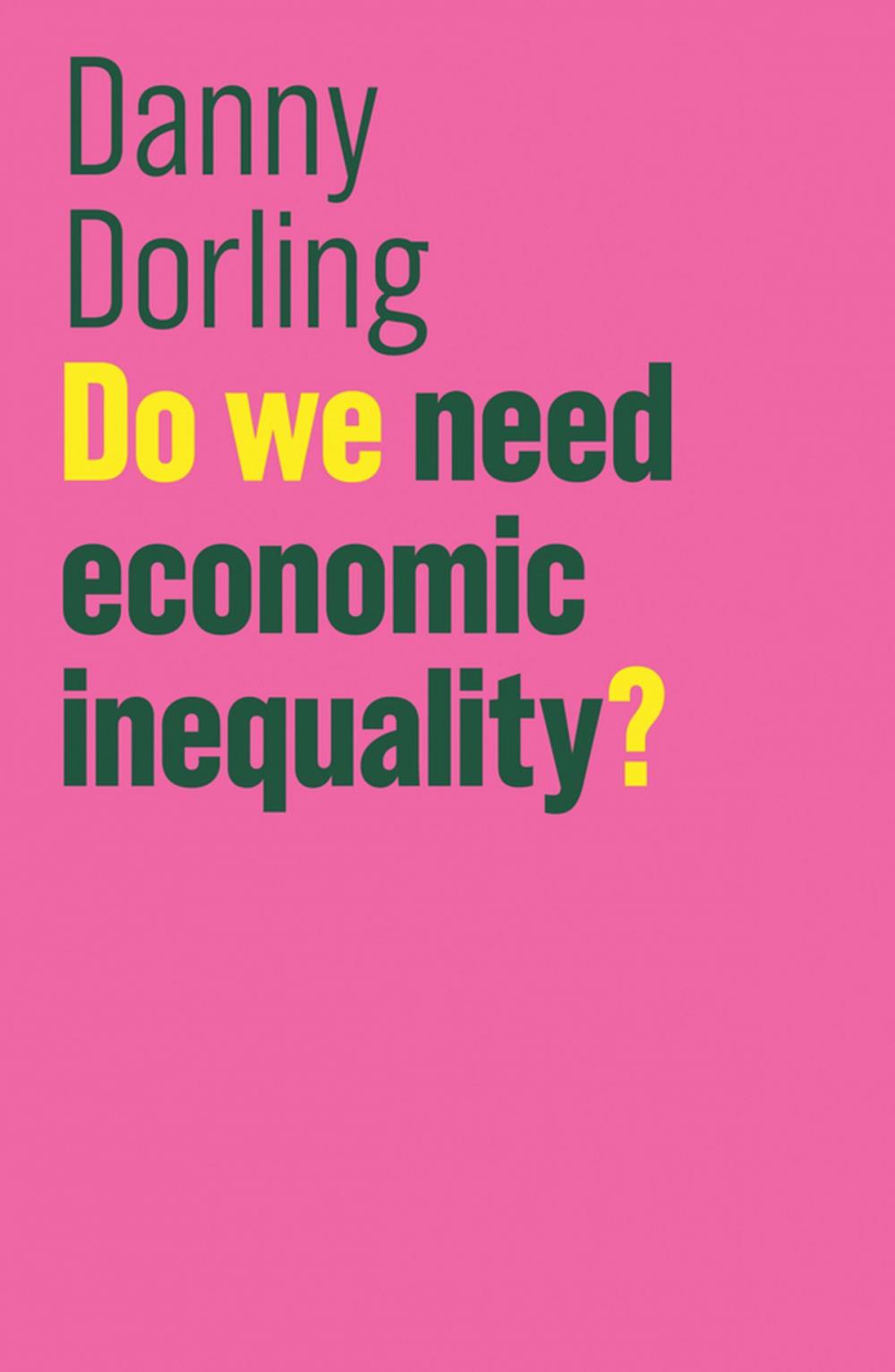 Big bigCover of Do We Need Economic Inequality?