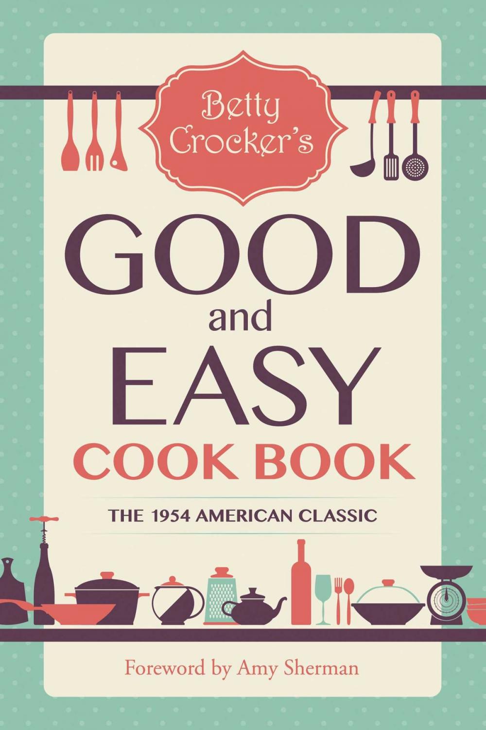 Big bigCover of Betty Crocker's Good and Easy Cook Book