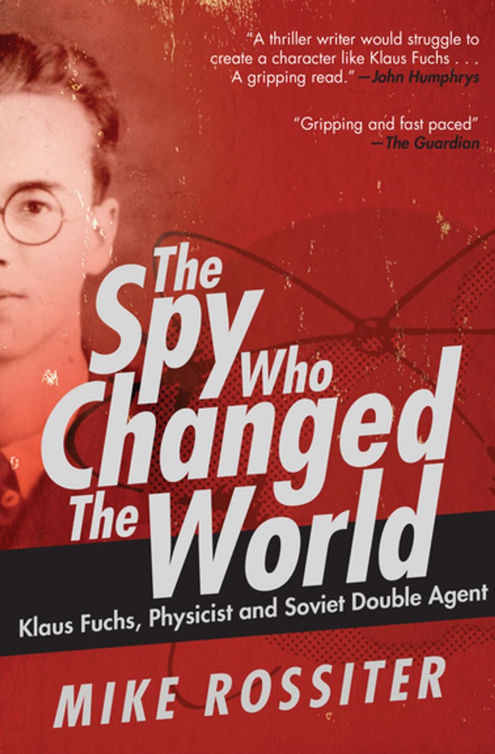 Big bigCover of The Spy Who Changed the World