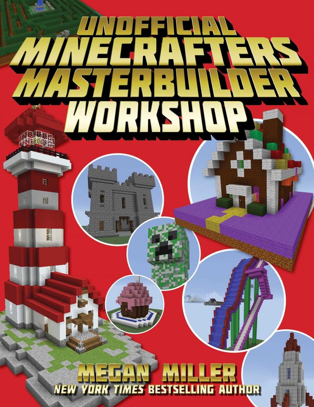 Big bigCover of The Unofficial Minecrafters Master Builder Workshop