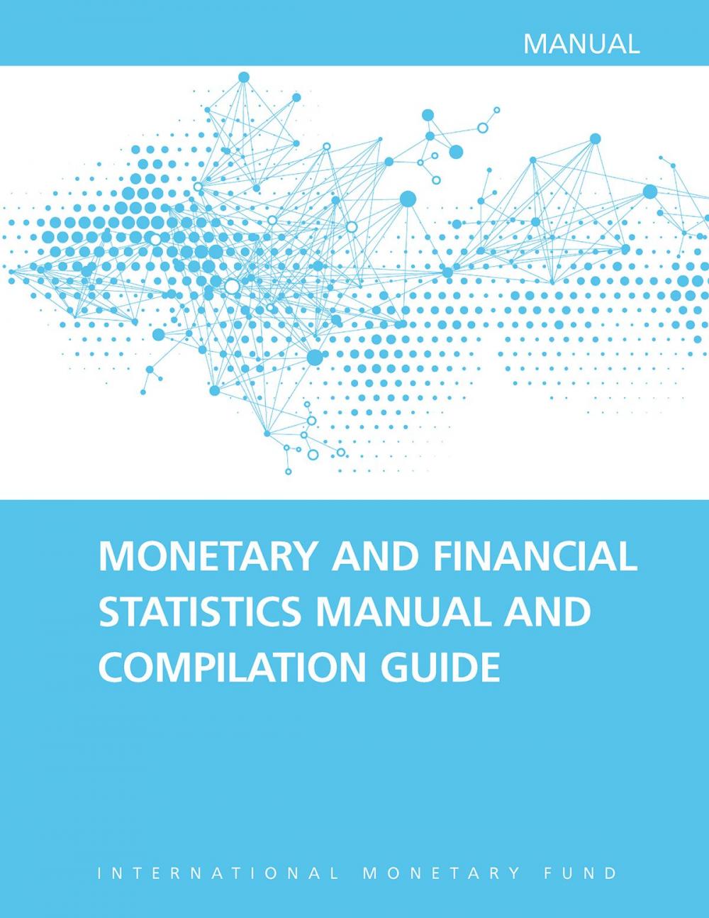 Big bigCover of Monetary and Financial Statistics Manual and Compilation Guide