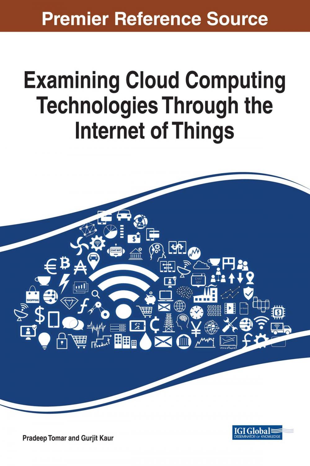 Big bigCover of Examining Cloud Computing Technologies Through the Internet of Things