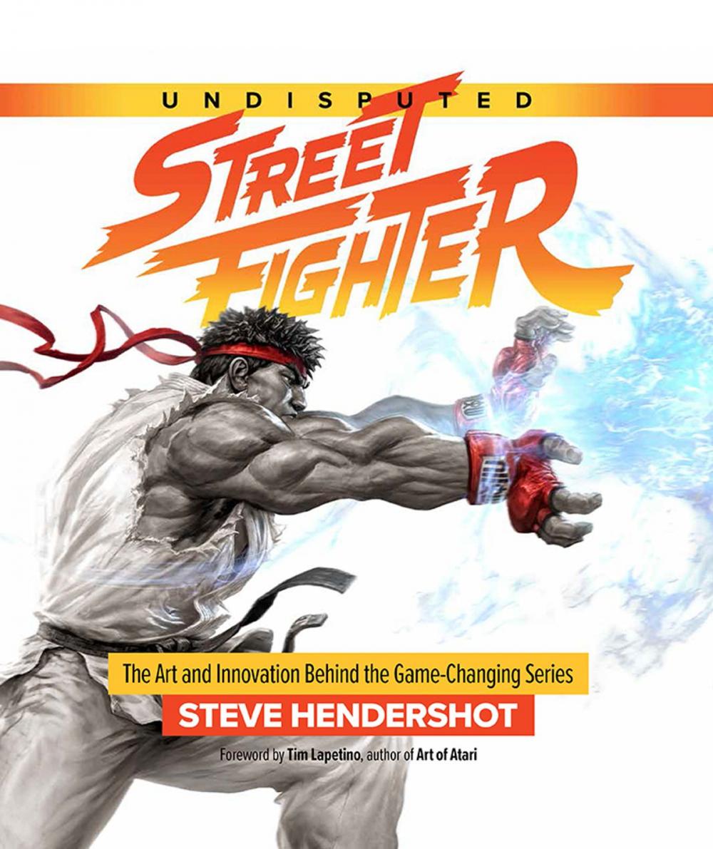 Big bigCover of Undisputed Street Fighter: The Art And Innovation Behind The Game-Changing Series