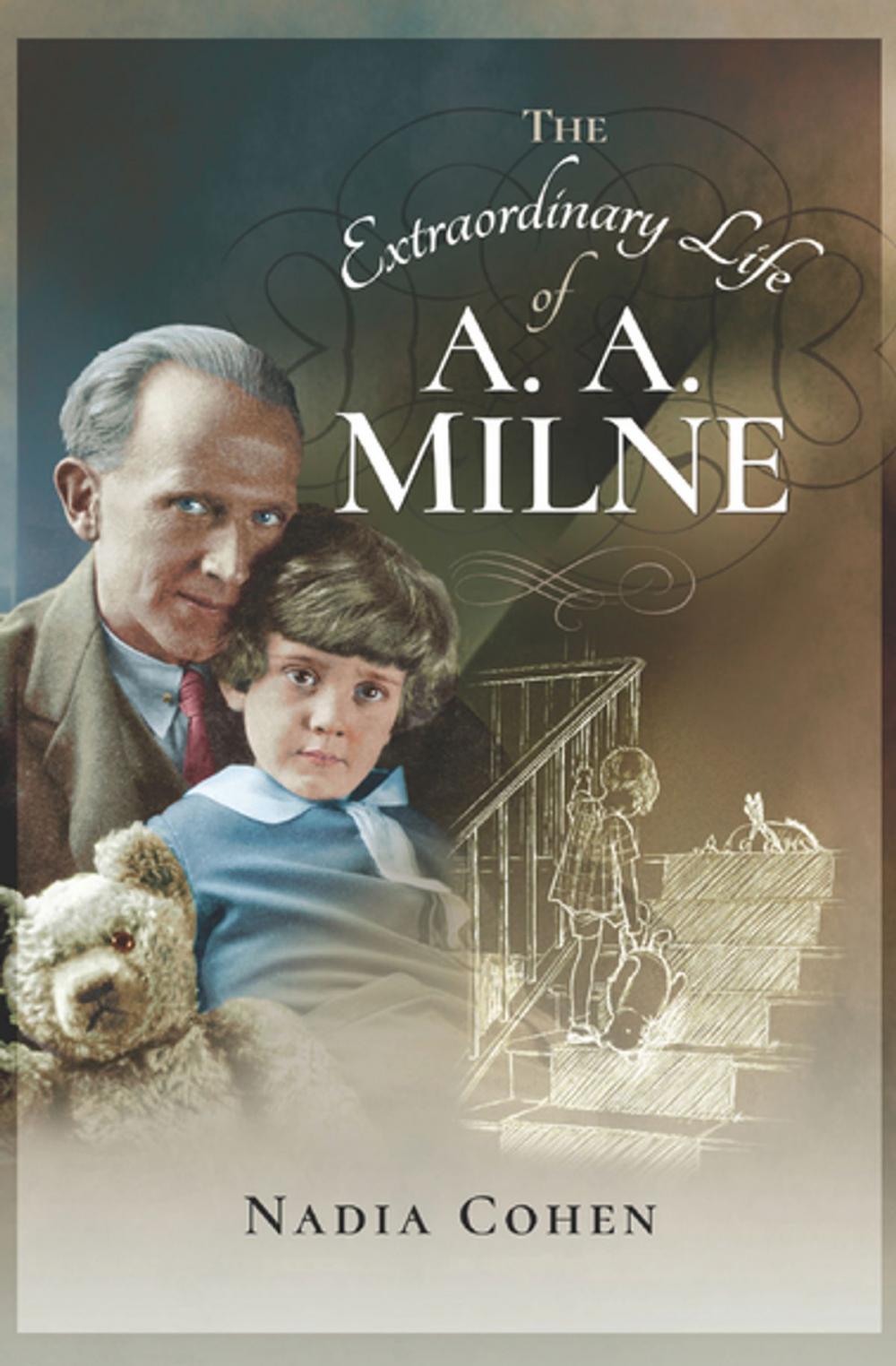 Big bigCover of The Extraordinary Life of A. A. Milne