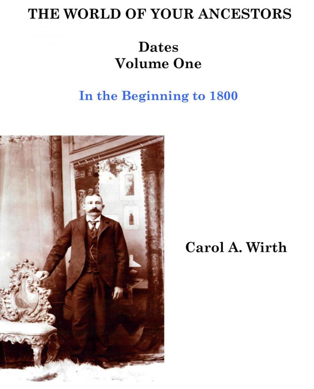 Big bigCover of The World of Your Ancestors - Dates - In the Beginning - Volume One