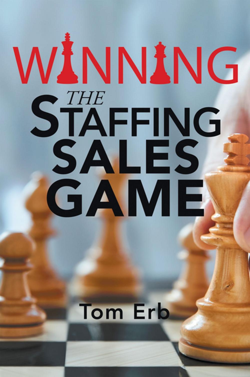 Big bigCover of Winning the Staffing Sales Game