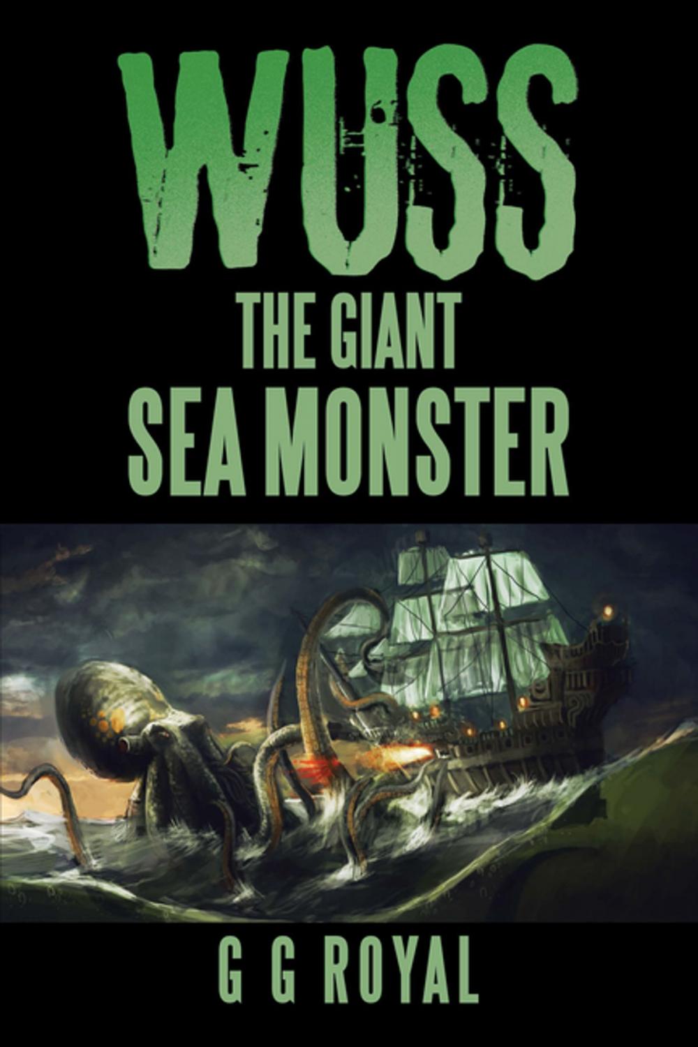 Big bigCover of Wuss, the Giant Sea Monster