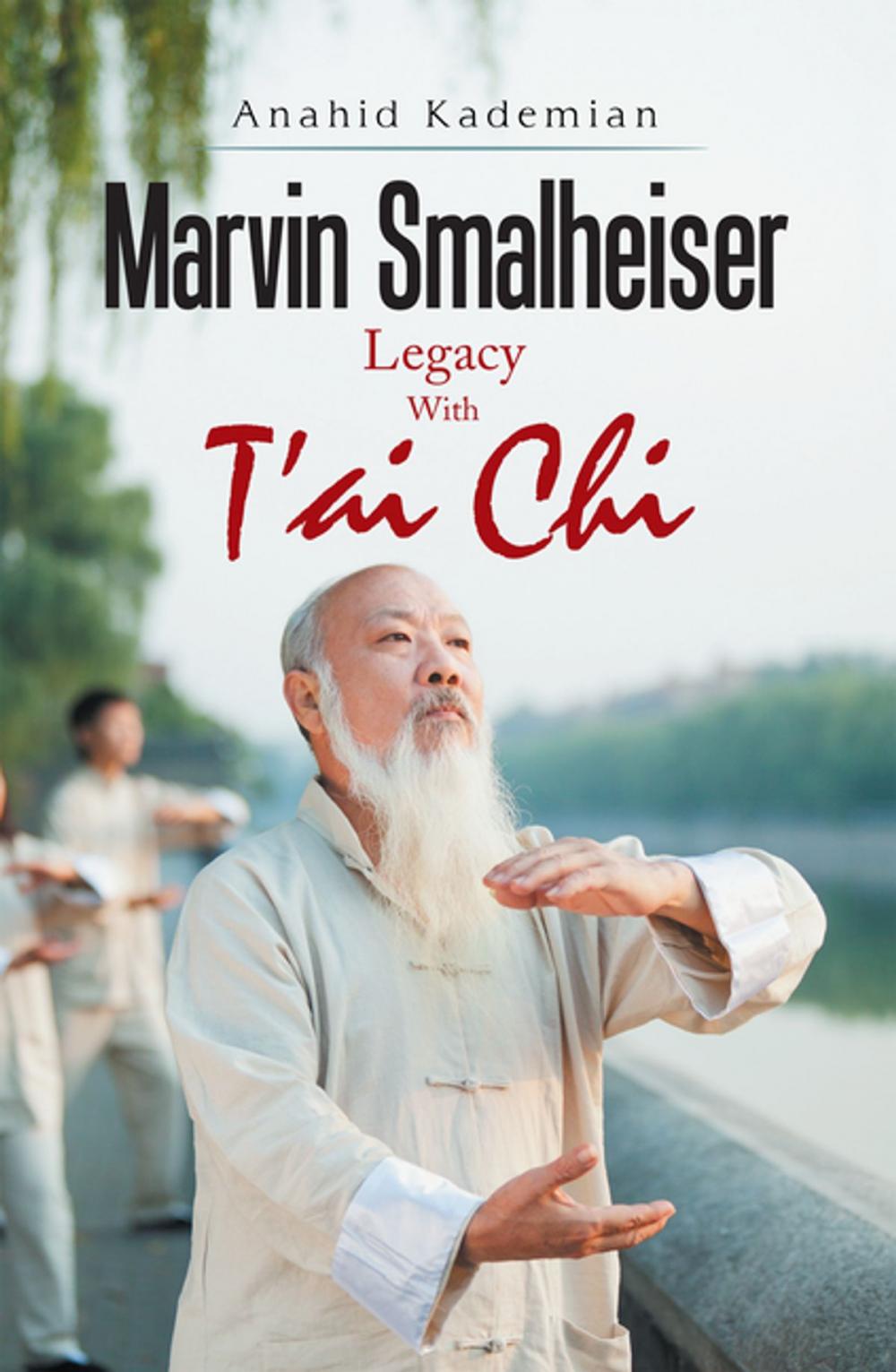 Big bigCover of Marvin Smalheiser Legacy with Tai Chi