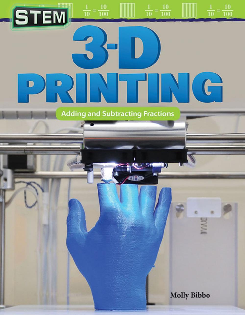 Big bigCover of STEM 3-D Printing: Adding and Subtracting Fractions