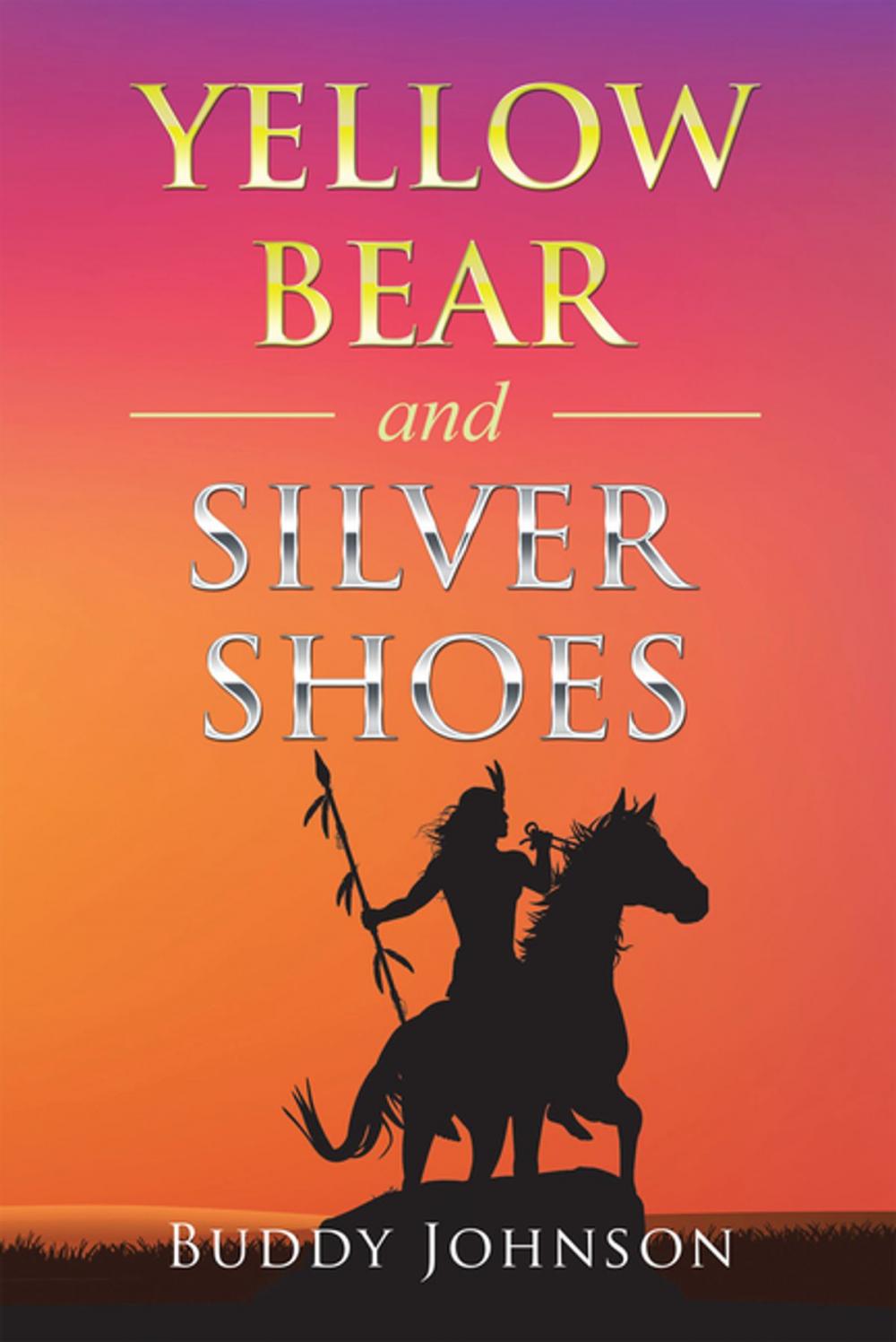 Big bigCover of Yellow Bear and Silver Shoes