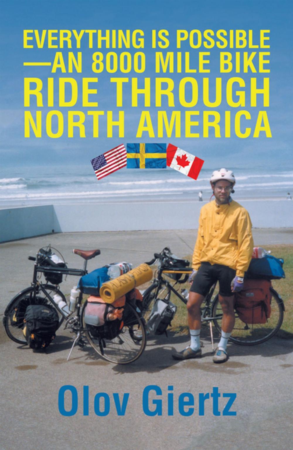 Big bigCover of Everything Is Possible—An 8000 Mile Bike Ride Through North America