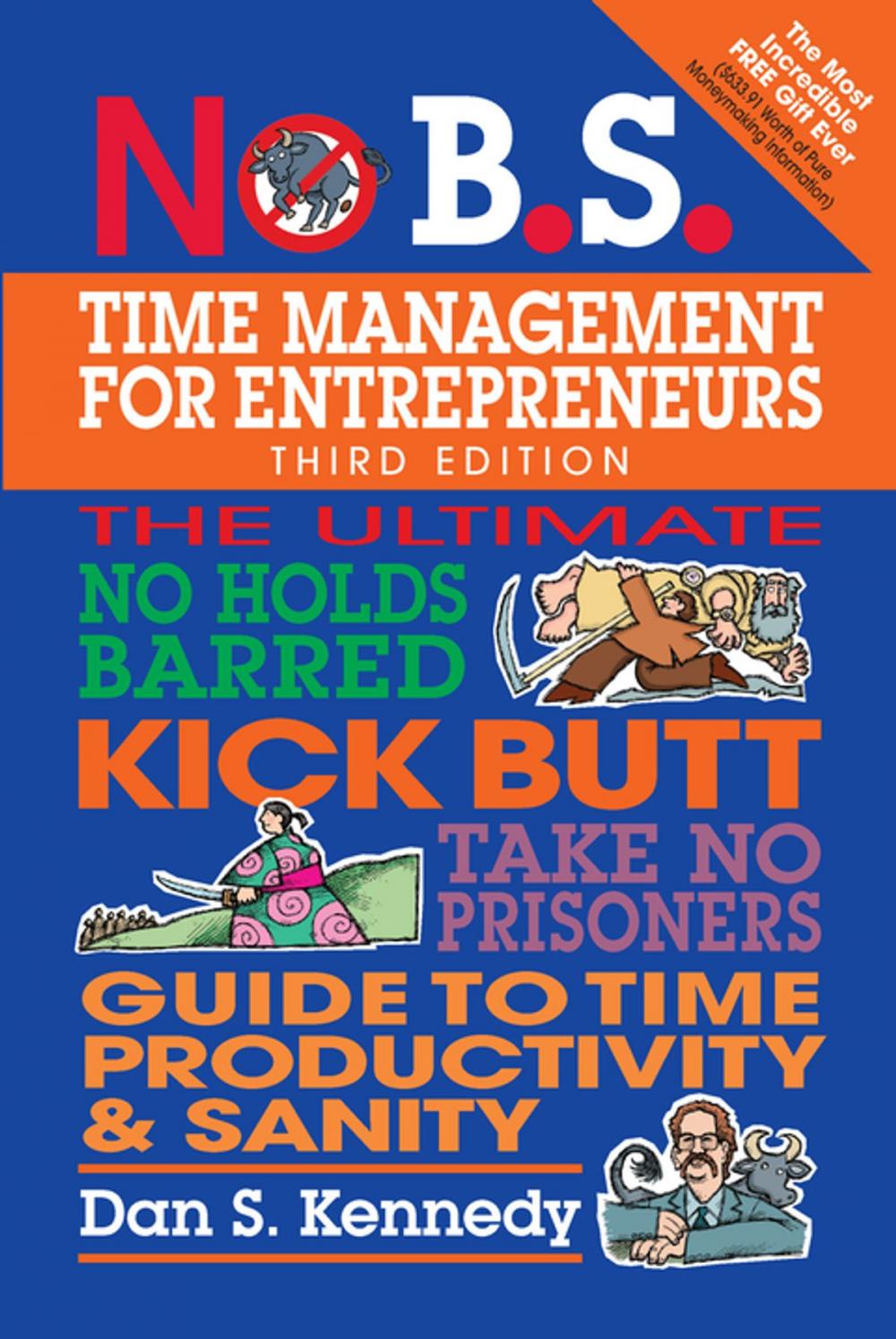 Big bigCover of No B.S. Time Management for Entrepreneurs