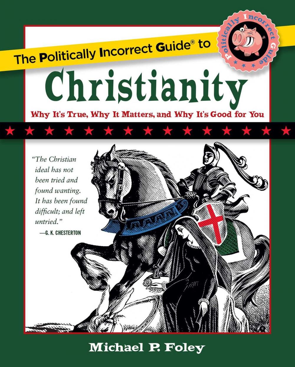 Big bigCover of The Politically Incorrect Guide to Christianity