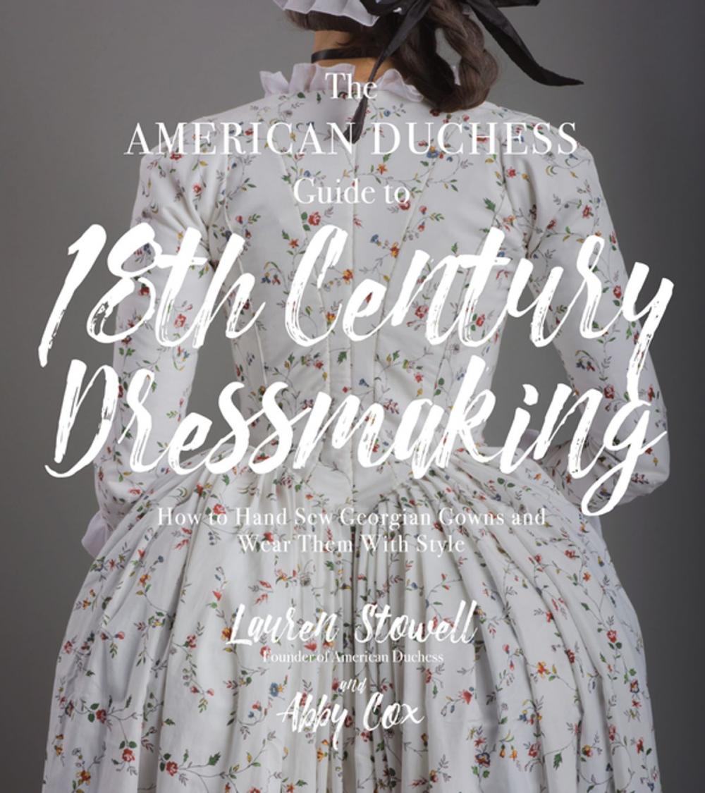 Big bigCover of The American Duchess Guide to 18th Century Dressmaking