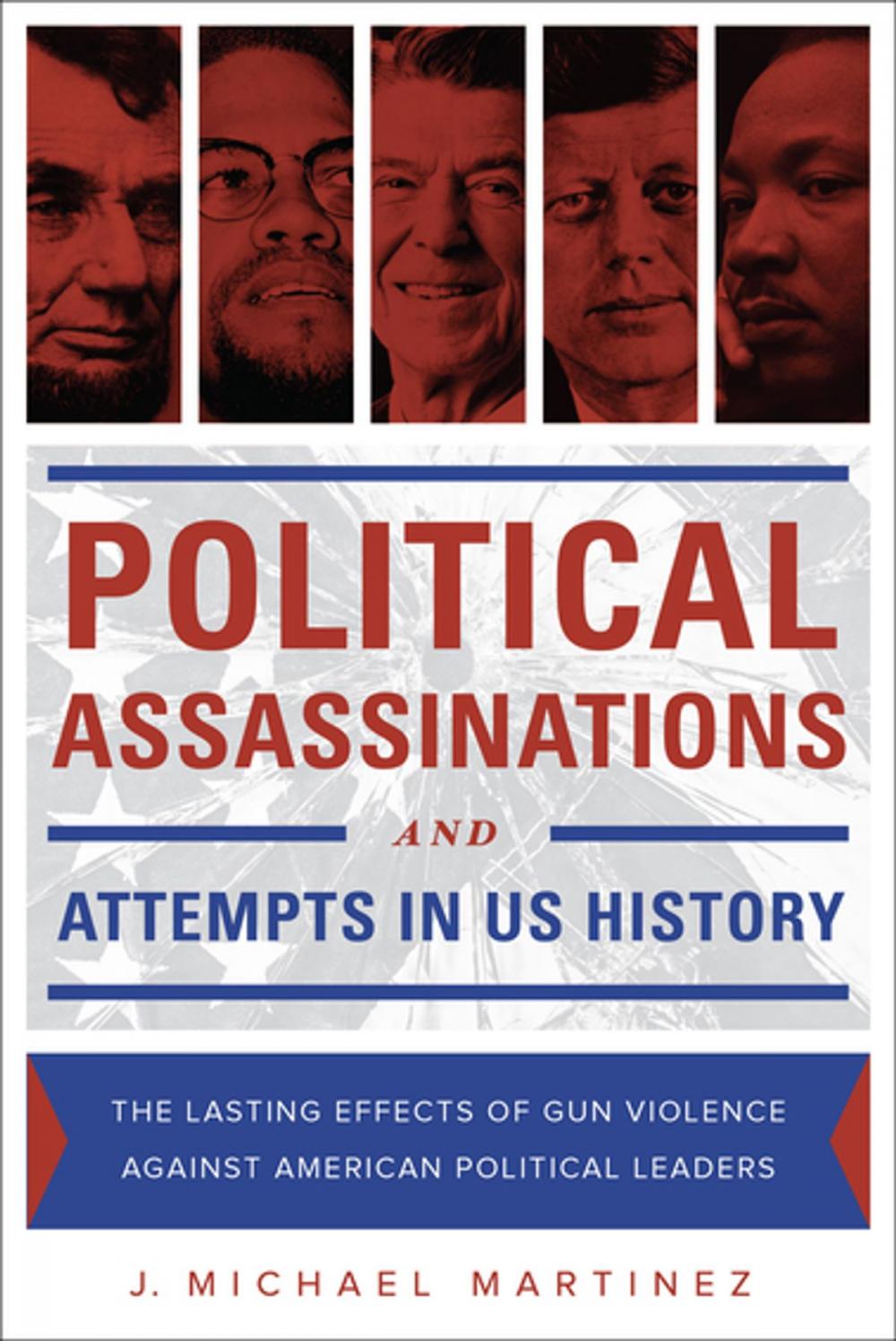 Big bigCover of Political Assassinations and Attempts in US History