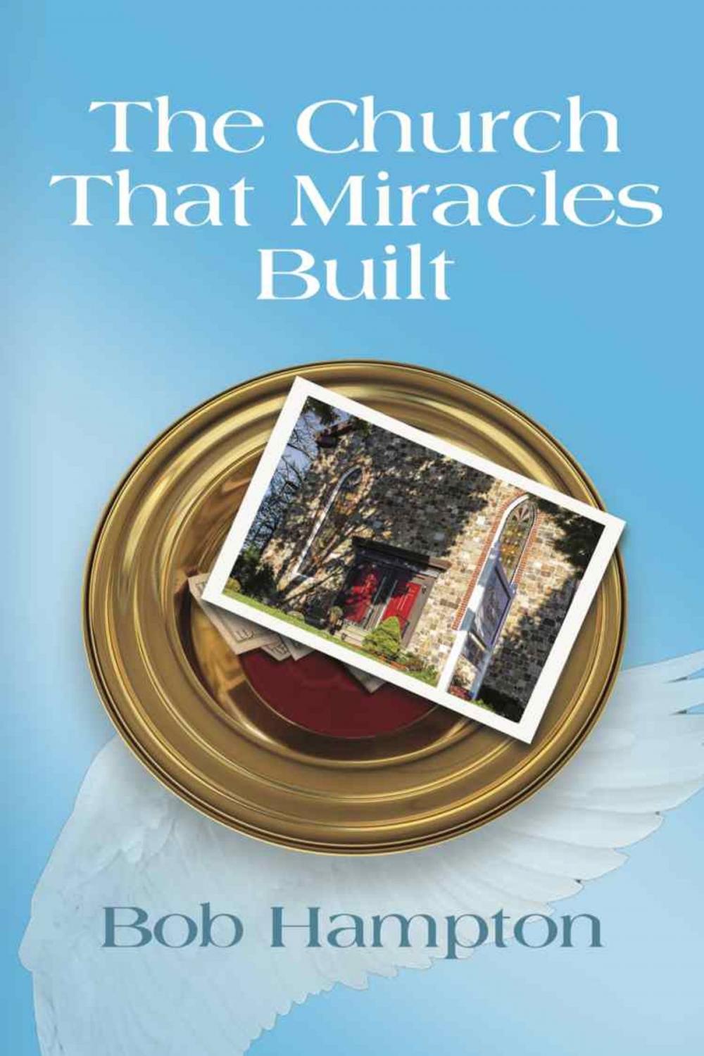 Big bigCover of The Church That Miracles Built