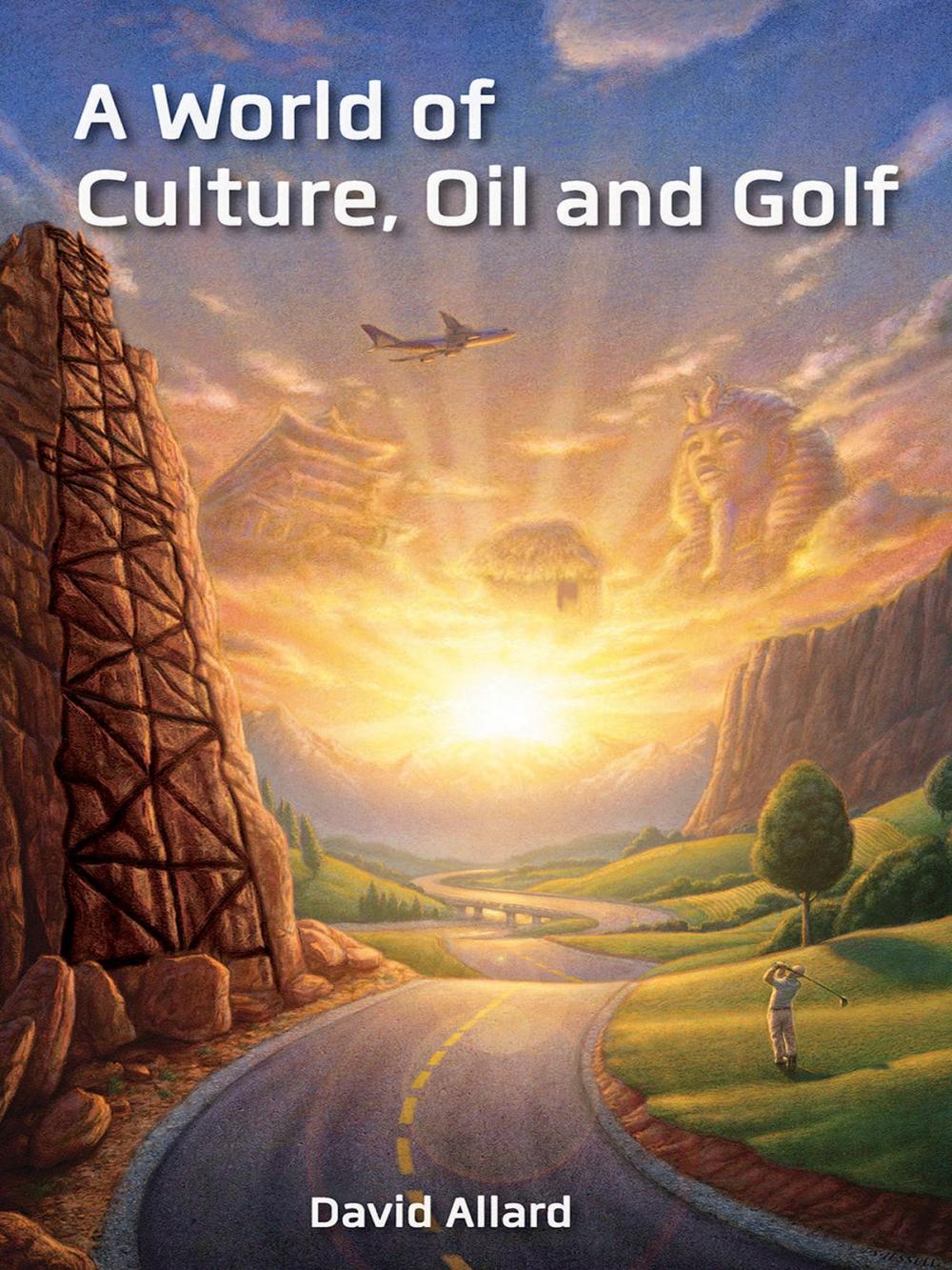 Big bigCover of A World of Culture, Oil and Golf