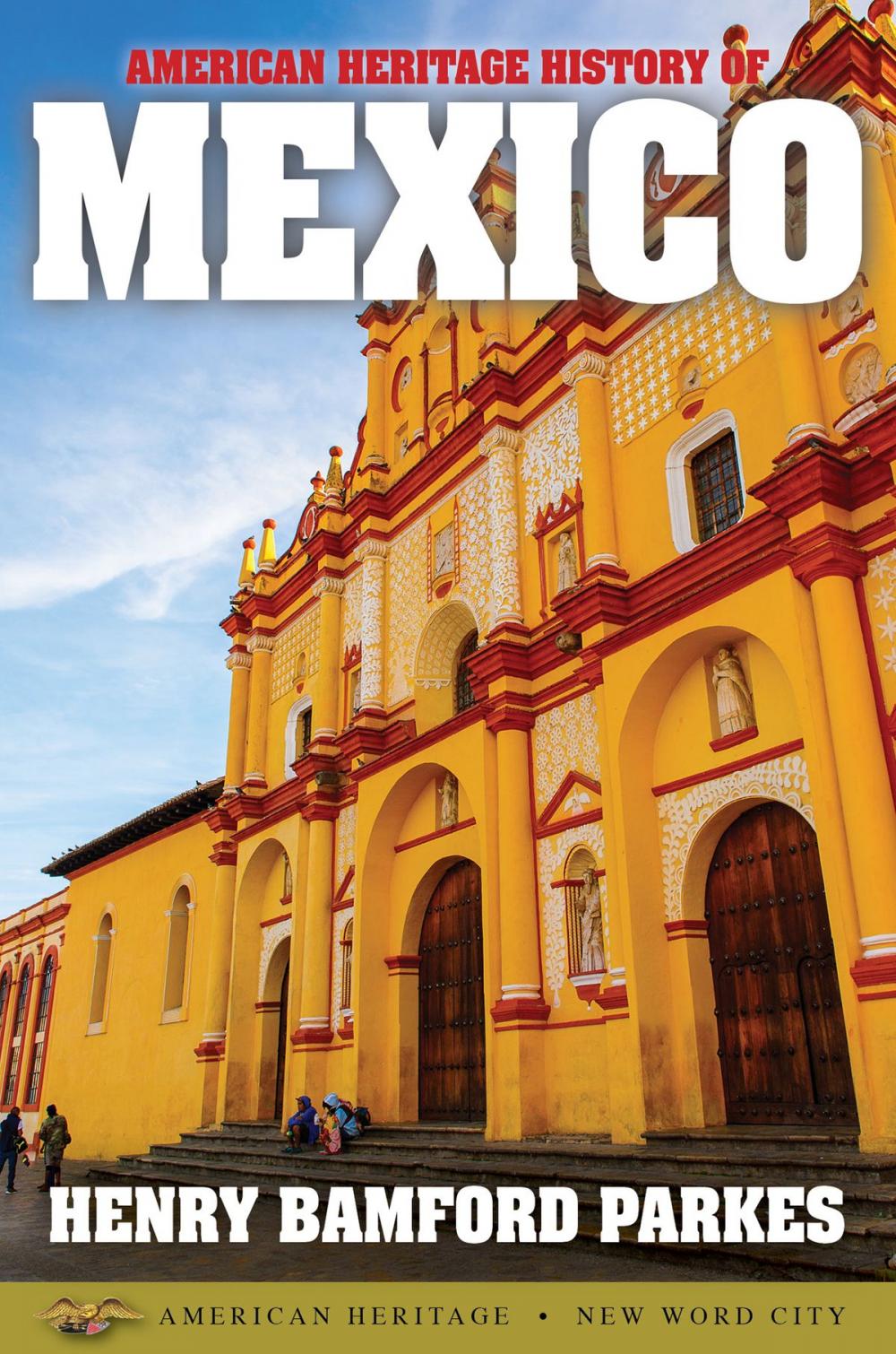 Big bigCover of American Heritage History of Mexico