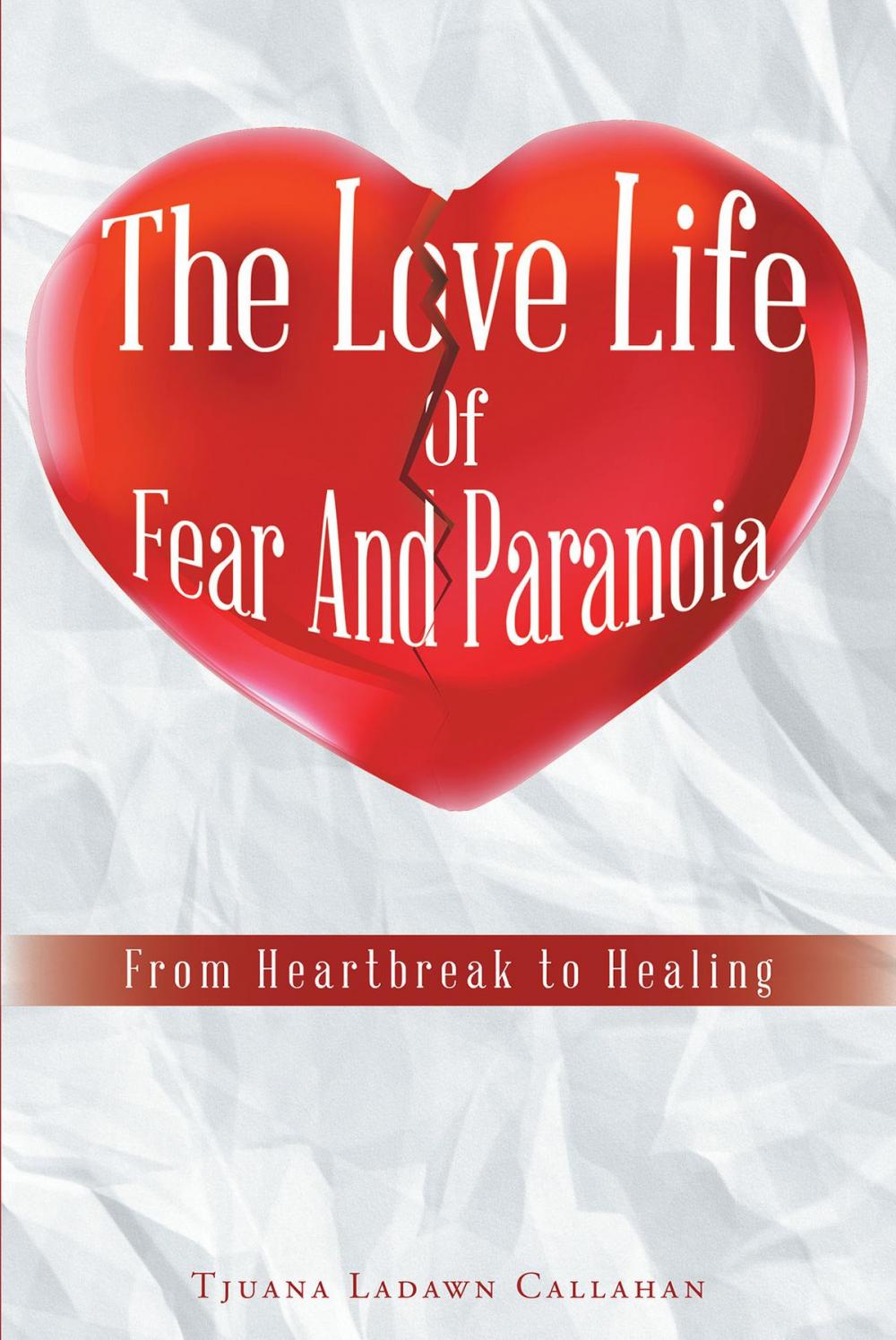 Big bigCover of The Love Life Of Fear And Paranoia