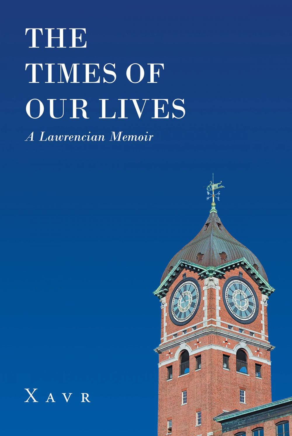 Big bigCover of The Times of Our Lives (A Lawrencian Memoir)