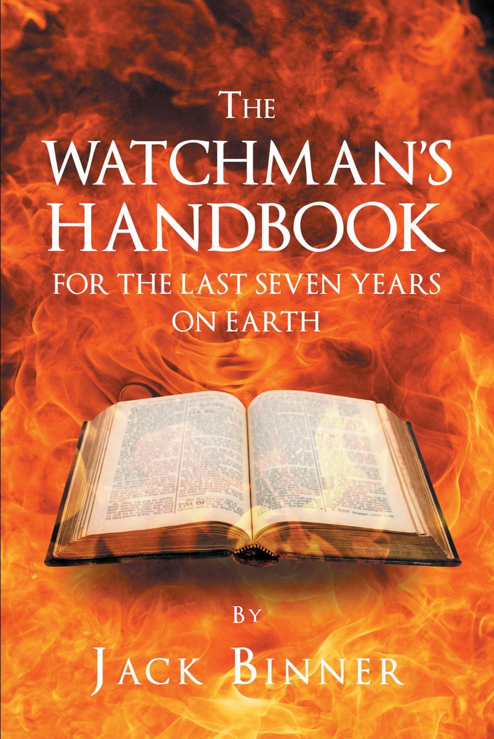 Big bigCover of The Watchman's Handbook For The Last Seven Years On Earth