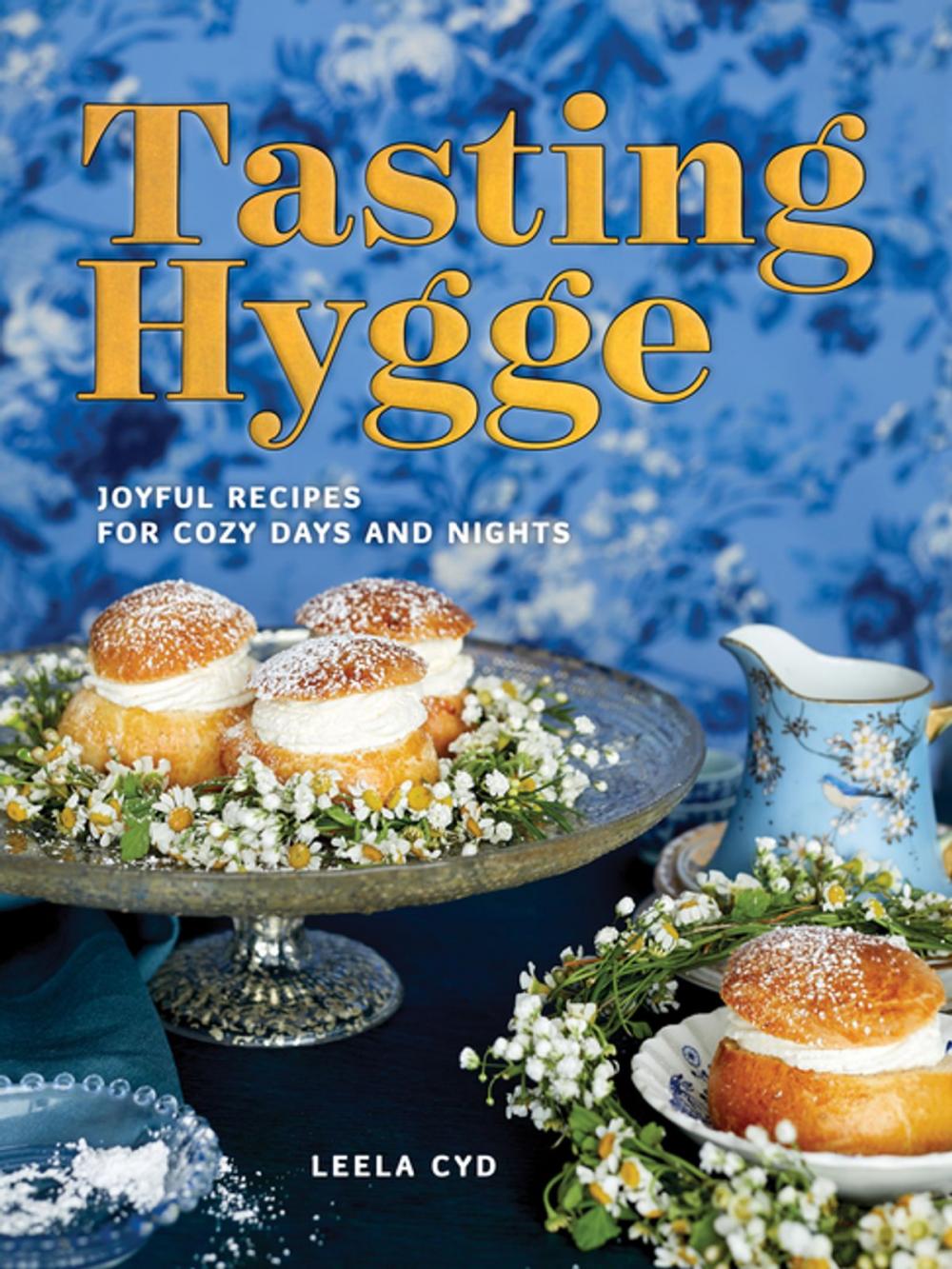 Big bigCover of Tasting Hygge: Joyful Recipes for Cozy Days and Nights