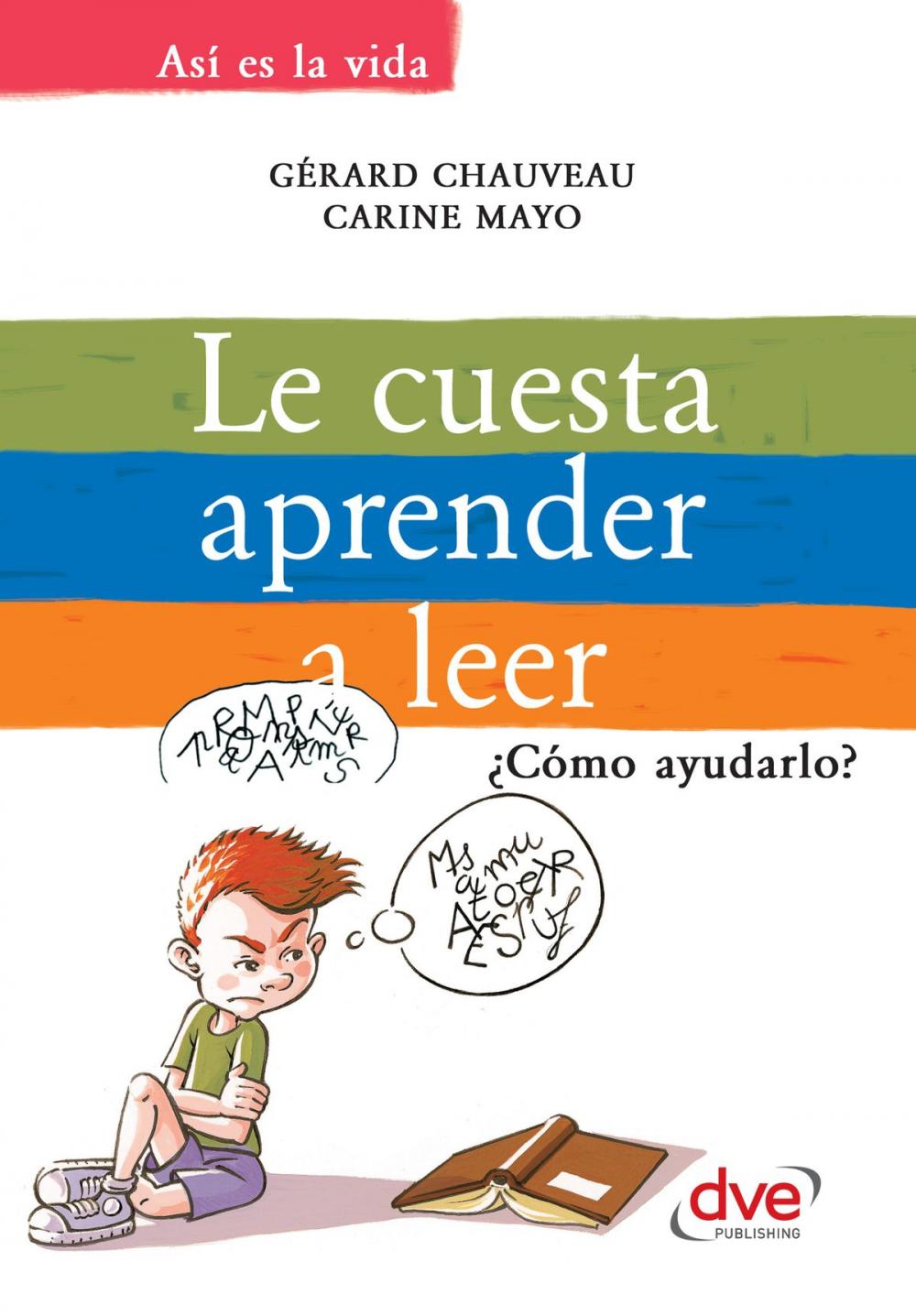 Big bigCover of Le cuesta aprender a leer. ¿Cómo ayudarlo?