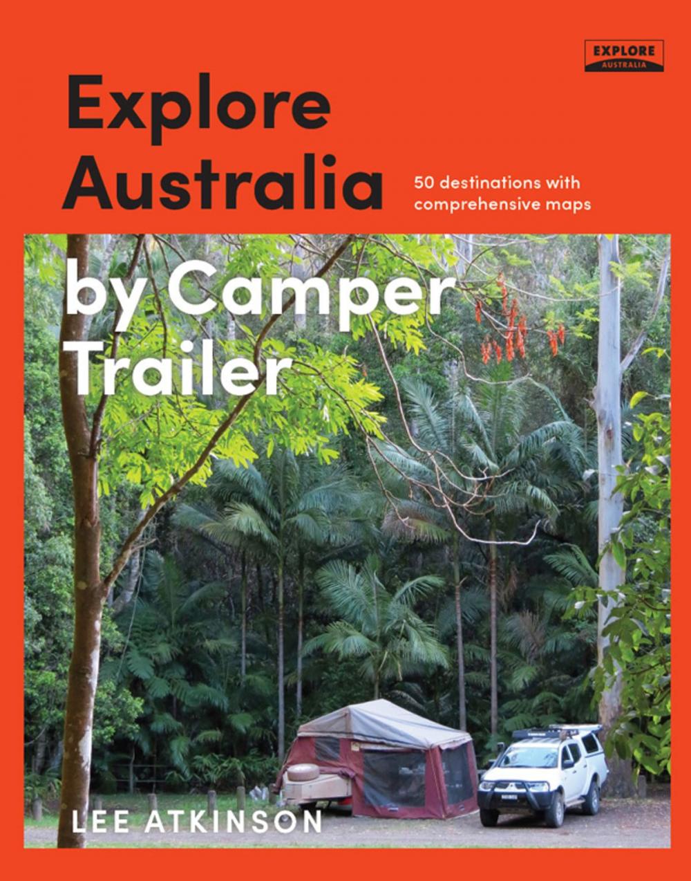 Big bigCover of Explore Australia by Camper Trailer